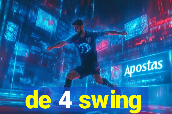 de 4 swing